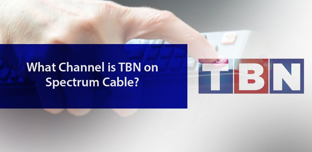 What Channel İs Tbn On Spectrum Cable